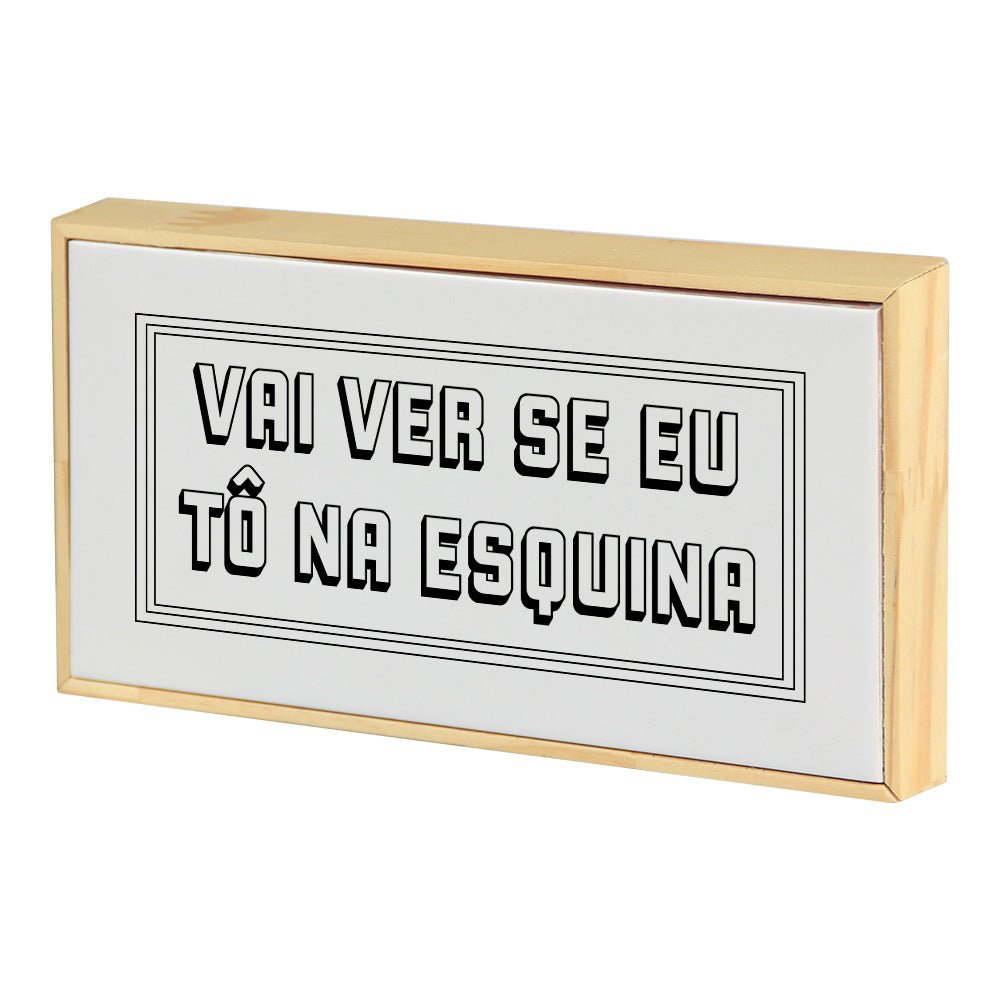 Quadro Decorativo em Azulejo Vai Ver se Eu - Casa Aurum